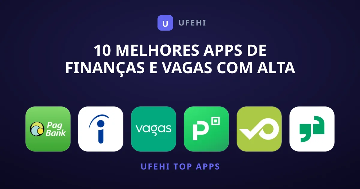 10 Melhores Apps de Finanças e Vagas com Alta Avaliação